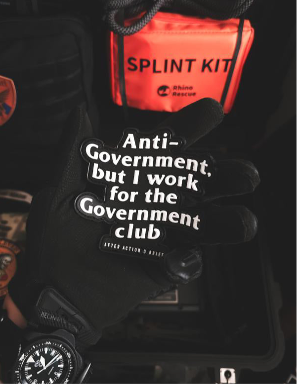 Anti-Government But I Work For The Government - After Action D’Brief