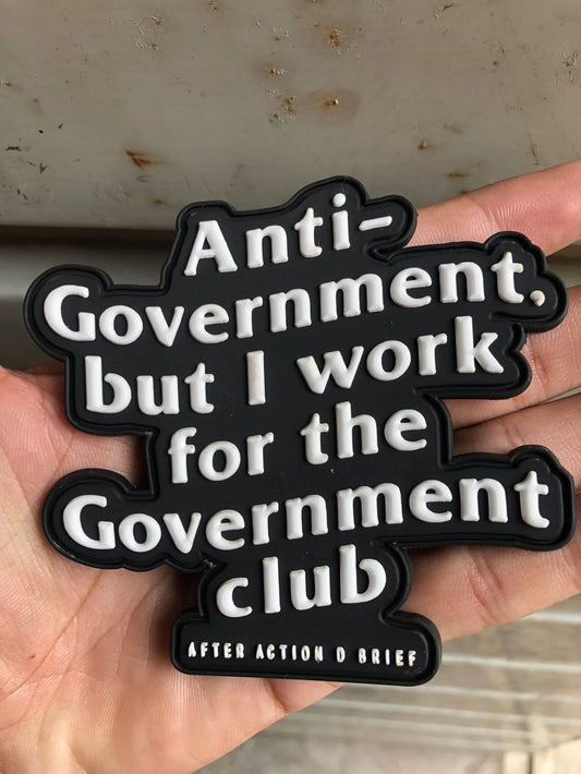 Anti-Government But I Work For The Government - After Action D’Brief